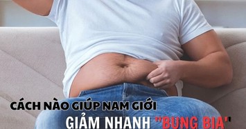 Những cách nào giúp nam giới đánh bay “bụng bia”?