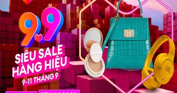 Lazada Supersale 9.9, hàng hiệu giảm đến 90% trong 3 ngày liên tục