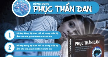 Phục Thần Đan vẫn quảng cáo 'vống' bẫy khách hàng?