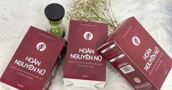 Sản phẩm Hoàn Nguyên Nữ vi phạm quảng cáo, lừa người tiêu dùng