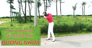 Làm thế nào khi bóng golf rơi trên đường bộ?