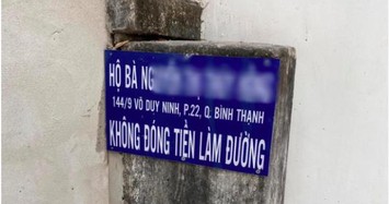 Chính quyền lên tiếng vụ hộ dân ở Sài Gòn bị bêu tên vì không đóng 3 triệu làm đường