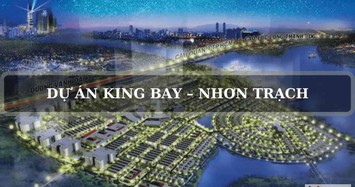 Diễn biến mới nhất vụ lùm xùm tại dự án King Bay