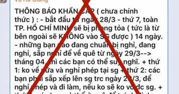 Thông tin TP HCM phong tỏa 14 ngày, người ngoài không được vào TP là bịa đặt 