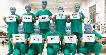 Nhân viên y tế mắc Covid-19: 'Thầy thuốc sẽ không bào giờ chùn bước'