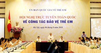 Thủ tướng yêu cầu triển khai nhóm chuyên trách chống nạn xâm hại trẻ