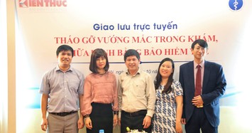 Giao lưu trực tuyến: “Tháo gỡ vướng mắc trong khám, chữa bệnh bằng Bảo hiểm Y tế“