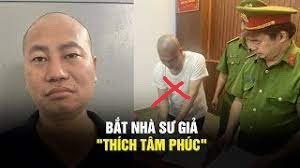 Vì sao 'sư thầy' Thích Tâm Phúc' bị công an bắt?