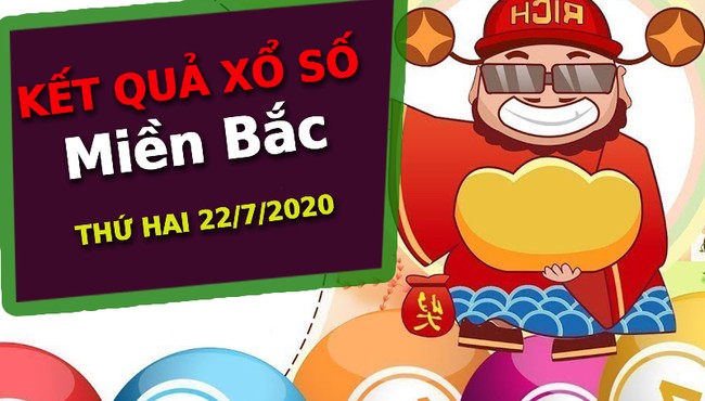 XSMB 22/7 - Trực tiếp xổ số miền Bắc 22/7/2020 - KQXSMB thứ 4 hôm nay