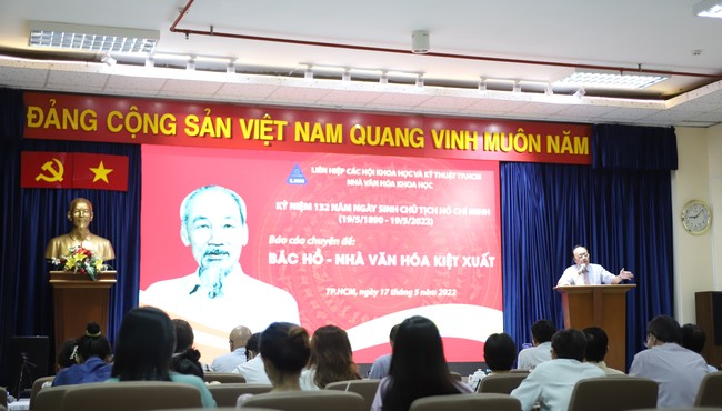 Liên hiệp các Hội Khoa học và Kỹ thuật TP HCM tổ chức Báo cáo chuyên đề 'Bác Hồ – Nhà văn hóa kiệt xuất'